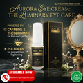 Aurora Eye Cream (30mL) – Advanced Dark Circle & Puffiness Corrector